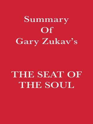 cover image of Summary of Gary Zukav's the Seat of the Soul